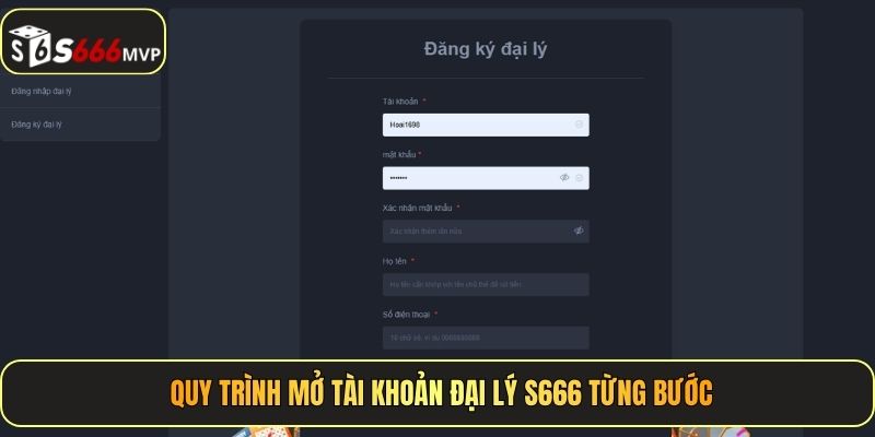 Quy trình mở tài khoản đại lý S666 từng bước